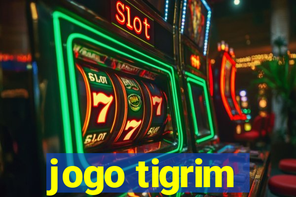 jogo tigrim